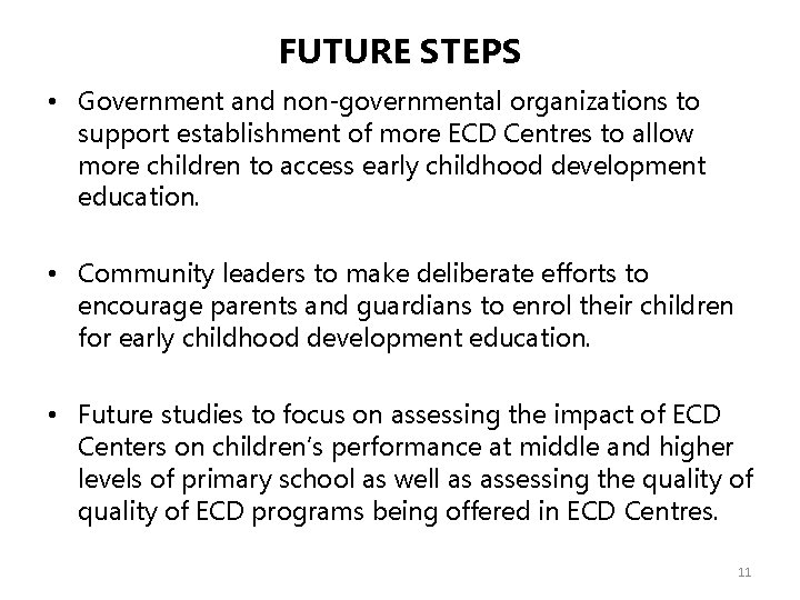 THE IMPACT OF EARLY CHILDHOOD DEVELOPMENT CENTRES ON