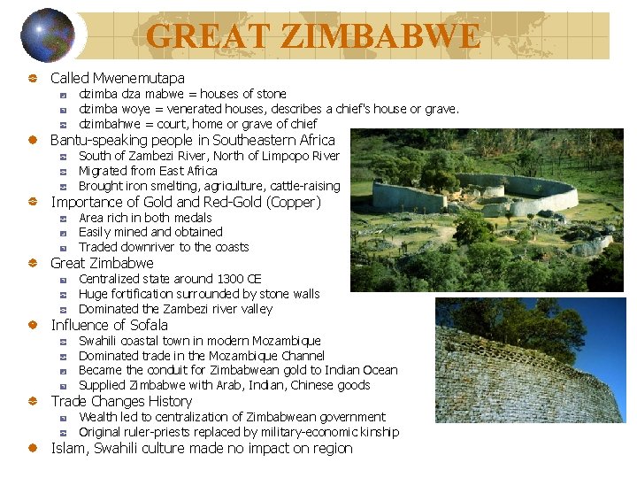 GREAT ZIMBABWE Called Mwenemutapa dzimba dza mabwe = houses of stone dzimba woye =