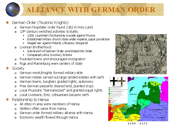 ALLIANCE WITH GERMAN ORDER German Order (Teutonic Knights) German hospitaler order found 1182 in