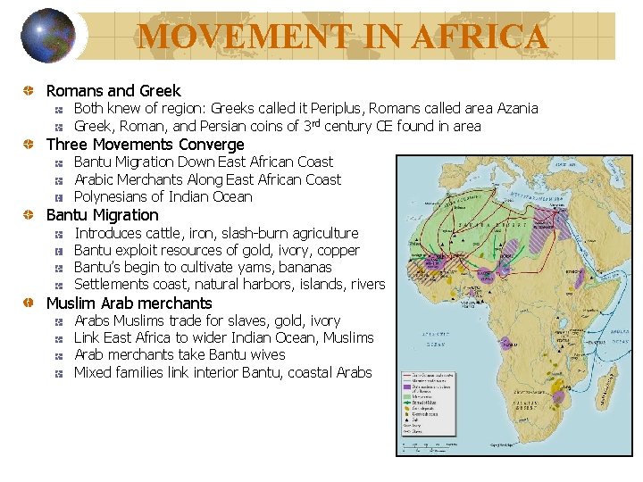 MOVEMENT IN AFRICA Romans and Greek Both knew of region: Greeks called it Periplus,