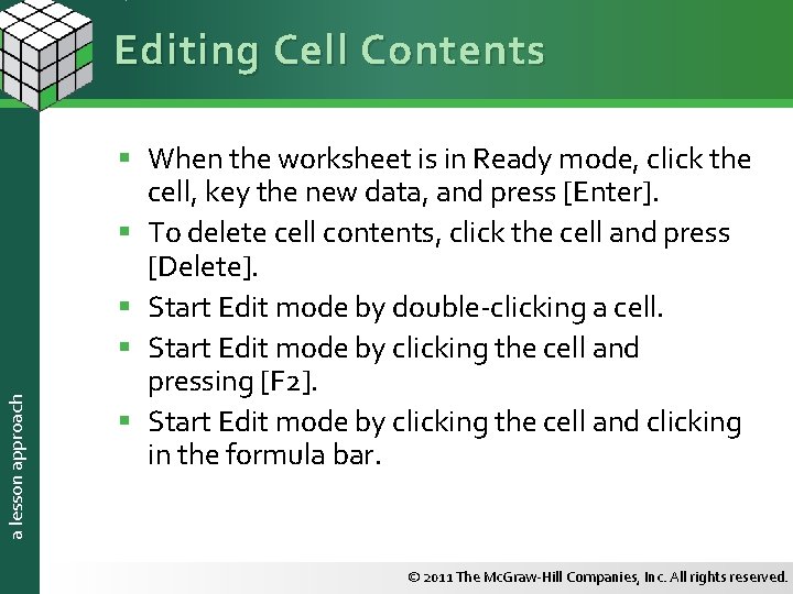 a lesson approach Editing Cell Contents § When the worksheet is in Ready mode,