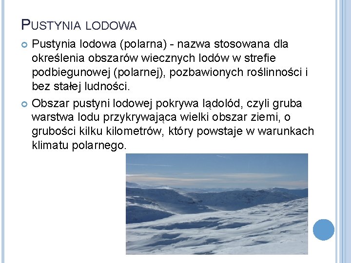 PUSTYNIA LODOWA GDZIE WYSTPUJE PUSTYNIA LODOWA Pustynie lodowe