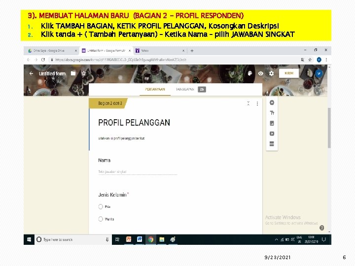 3). MEMBUAT HALAMAN BARU (BAGIAN 2 - PROFIL RESPONDEN) 1. Klik TAMBAH BAGIAN, KETIK