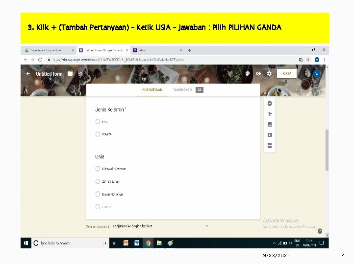 3. Kilk + (Tambah Pertanyaan) – Ketik USIA – Jawaban : Pilih PILIHAN GANDA