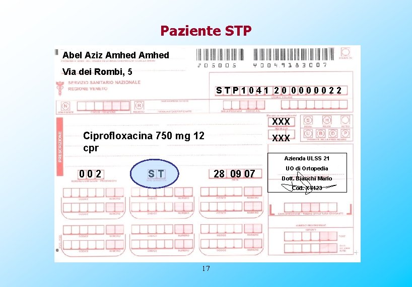 Paziente STP Abel Aziz Amhed Via dei Rombi, 5 STP 1041 20 0000022 XXX