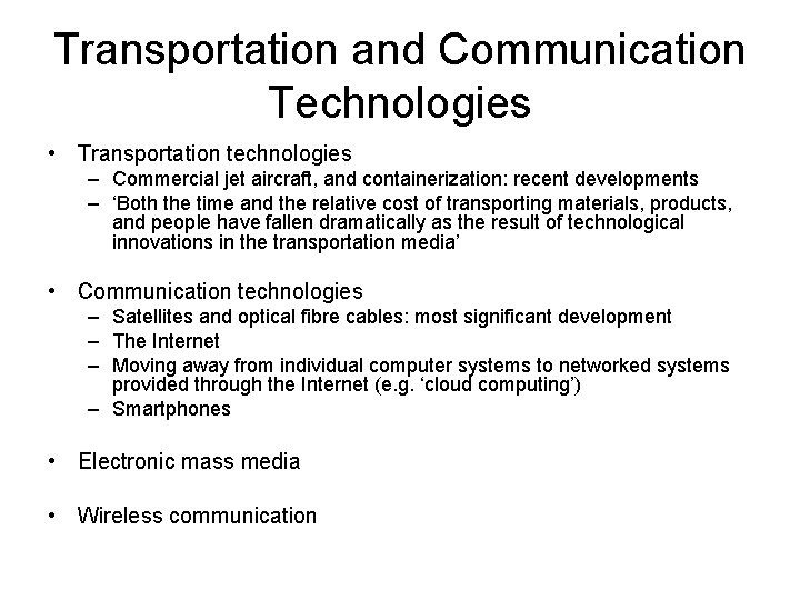 Transportation and Communication Technologies • Transportation technologies – Commercial jet aircraft, and containerization: recent