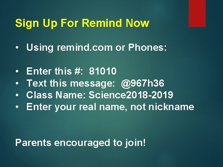 Sign Up For Remind Now • Using remind. com or Phones: • • Enter