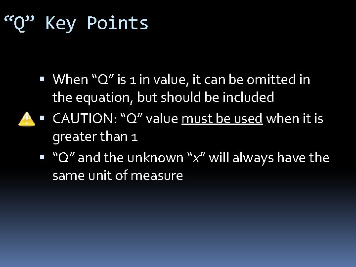 “Q” Key Points When “Q” is 1 in value, it can be omitted in