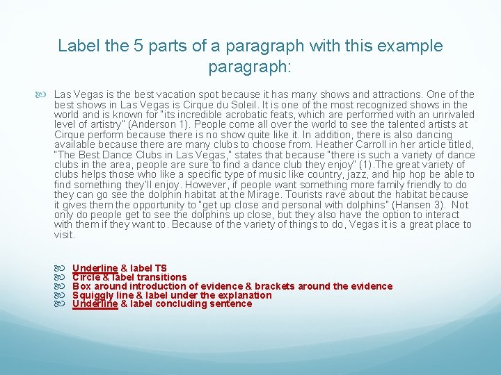Label the 5 parts of a paragraph with this example paragraph: Las Vegas is