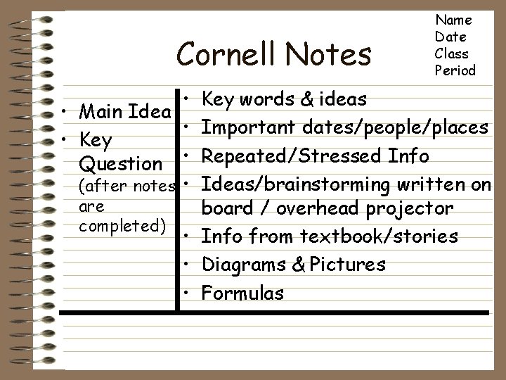 Cornell Notes • • Main Idea • • Key Question • (after notes •