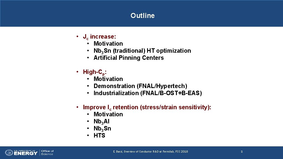 Outline • Jc increase: • Motivation • Nb 3 Sn (traditional) HT optimization •