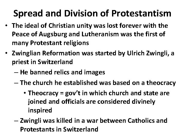 Spread and Division of Protestantism • The ideal of Christian unity was lost forever