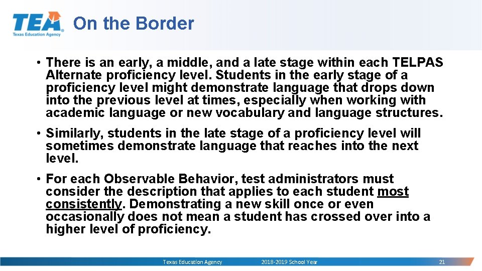 On the Border • There is an early, a middle, and a late stage