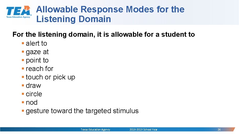 Allowable Response Modes for the Listening Domain For the listening domain, it is allowable