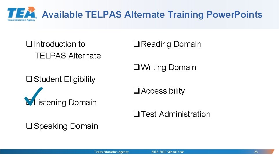 Available TELPAS Alternate Training Power. Points q Introduction to TELPAS Alternate q Reading Domain