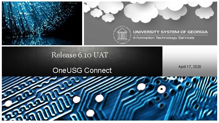 Release 6. 10 UAT One. USG Connect April 17, 2020 