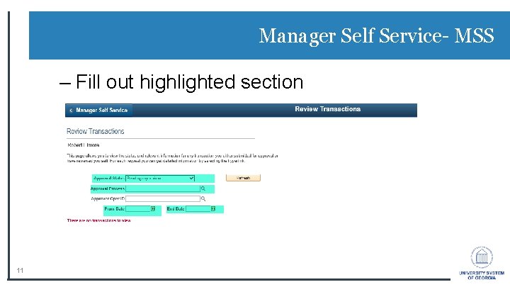 Manager Self Service- MSS – Fill out highlighted section 11 