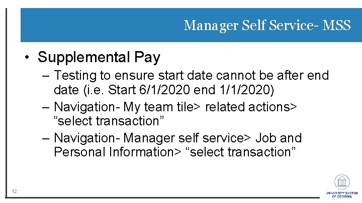 Manager Self Service- MSS • Supplemental Pay – Testing to ensure start date cannot