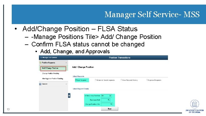 Manager Self Service- MSS • Add/Change Position – FLSA Status – -Manage Positions Tile>