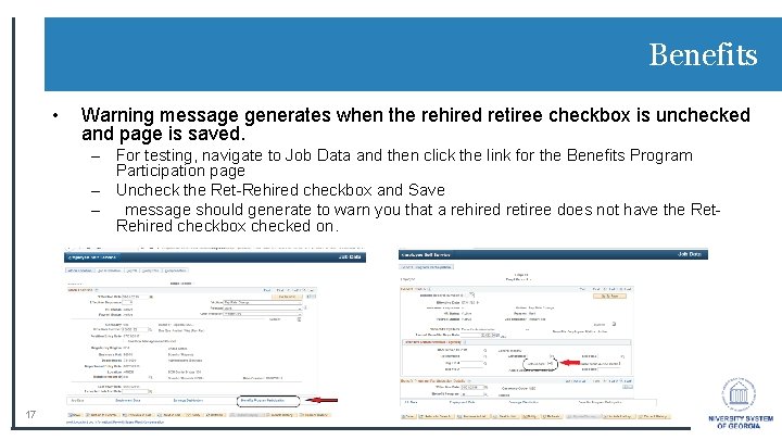 Benefits • Warning message generates when the rehired retiree checkbox is unchecked and page