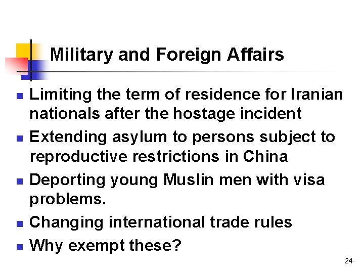Military and Foreign Affairs n n n Limiting the term of residence for Iranian