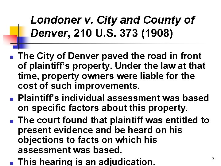 Londoner v. City and County of Denver, 210 U. S. 373 (1908) n n