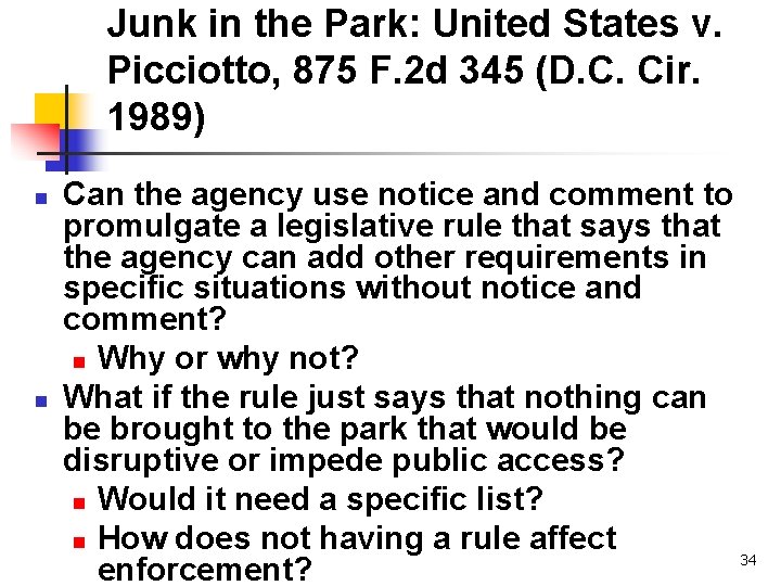 Junk in the Park: United States v. Picciotto, 875 F. 2 d 345 (D.