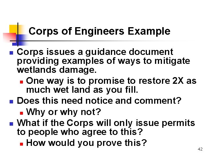 Corps of Engineers Example n n n Corps issues a guidance document providing examples