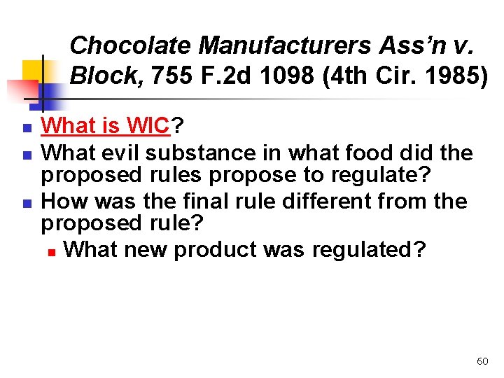 Chocolate Manufacturers Ass’n v. Block, 755 F. 2 d 1098 (4 th Cir. 1985)