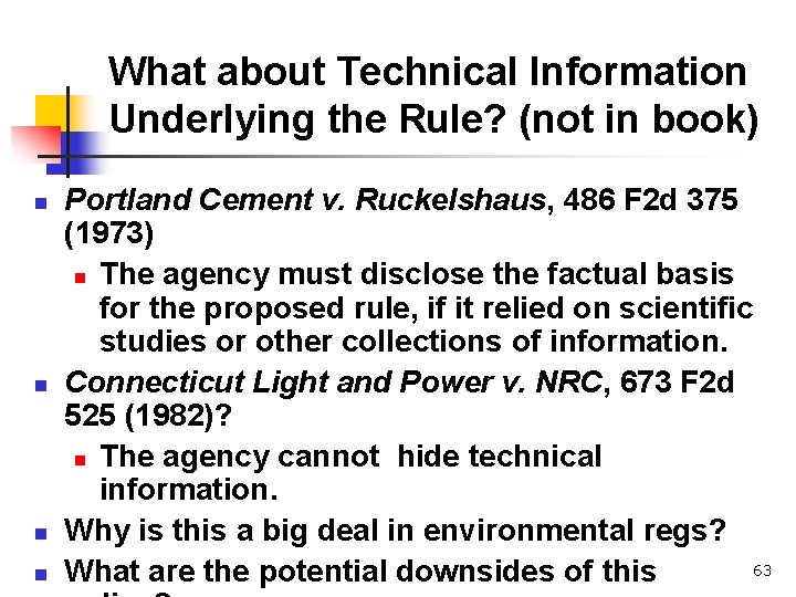 What about Technical Information Underlying the Rule? (not in book) n n Portland Cement