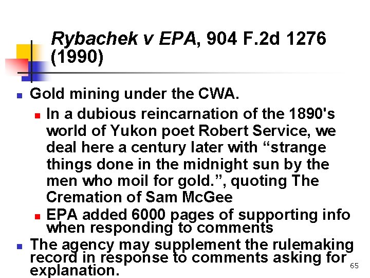 Rybachek v EPA, 904 F. 2 d 1276 (1990) n n Gold mining under