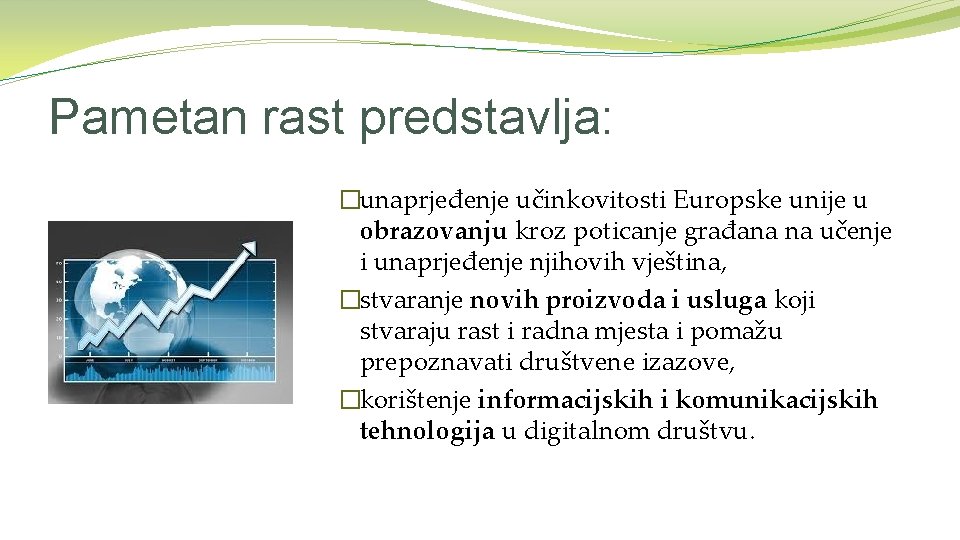 Pametan rast predstavlja: �unaprjeđenje učinkovitosti Europske unije u obrazovanju kroz poticanje građana na učenje