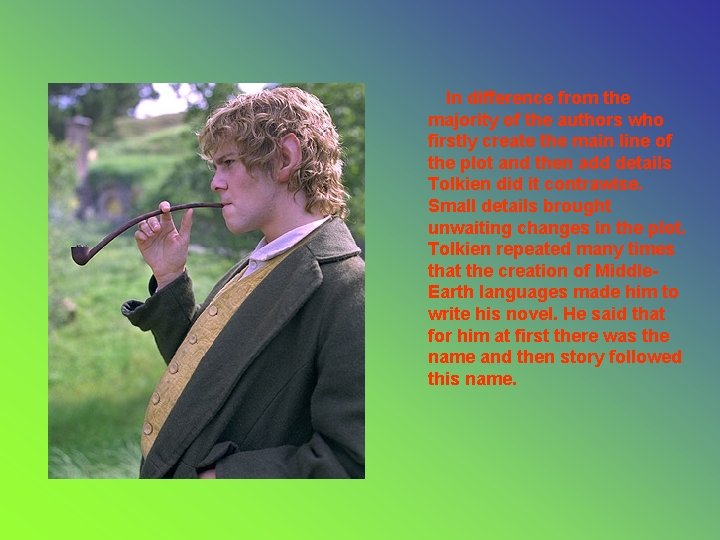 In difference from the majority of the authors who firstly create the main line In difference from the majority of the authors who firstly create the main line