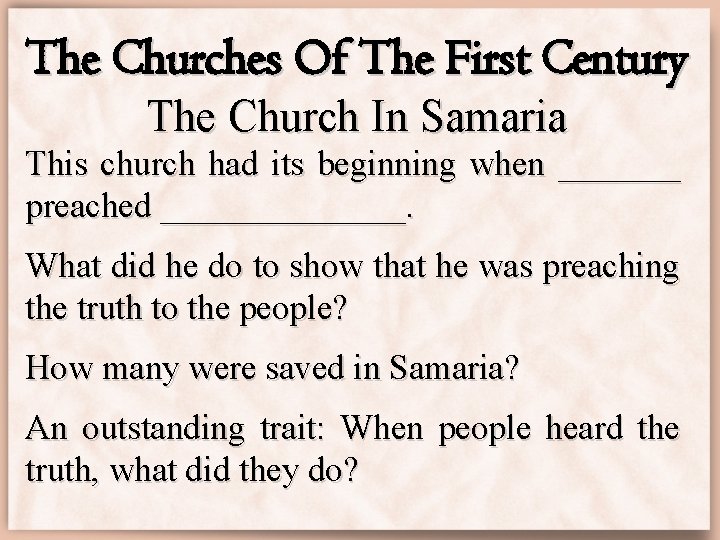 The Churches Of The First Century The Church In Samaria This church had its