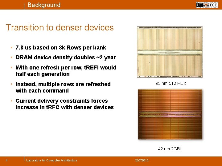 Background Transition to denser devices § 7. 8 us based on 8 k Rows