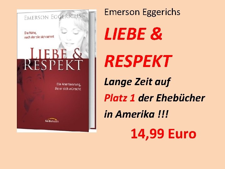 Emerson Eggerichs LIEBE & RESPEKT Lange Zeit auf Platz 1 der Ehebücher in Amerika