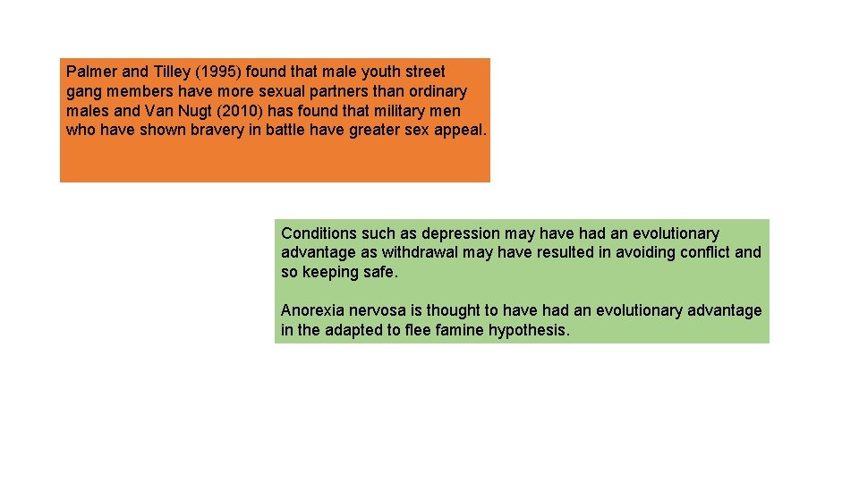 Palmer and Tilley (1995) found that male youth street gang members have more sexual