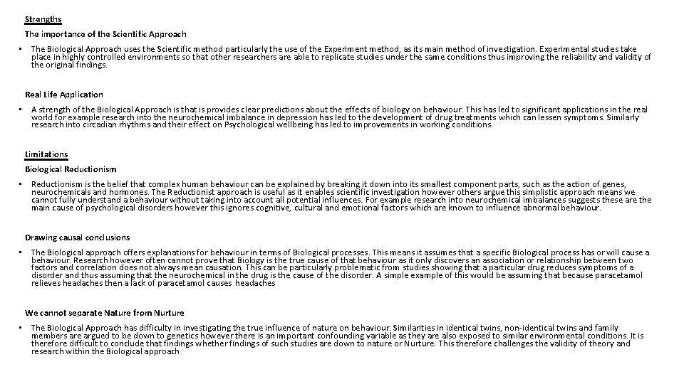 Strengths The importance of the Scientific Approach • The Biological Approach uses the Scientific