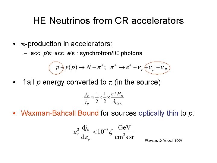 HE Neutrinos from CR accelerators • -production in accelerators: – acc. p’s; acc. e’s