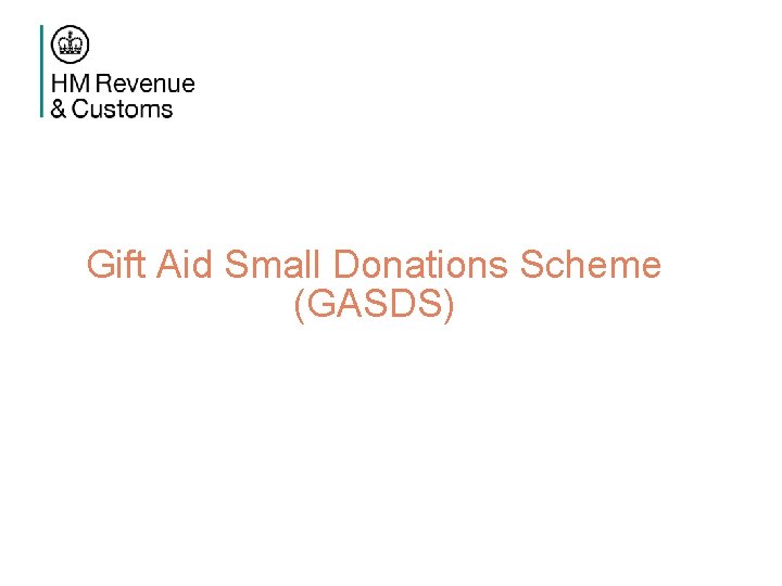 Gift Aid Small Donations Scheme (GASDS) 