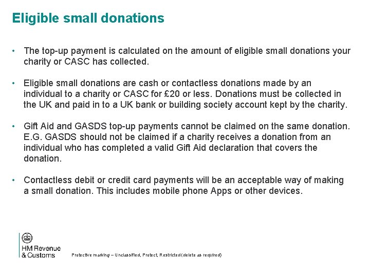 Eligible small donations • The top-up payment is calculated on the amount of eligible