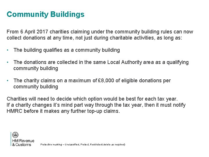 Community Buildings From 6 April 2017 charities claiming under the community building rules can