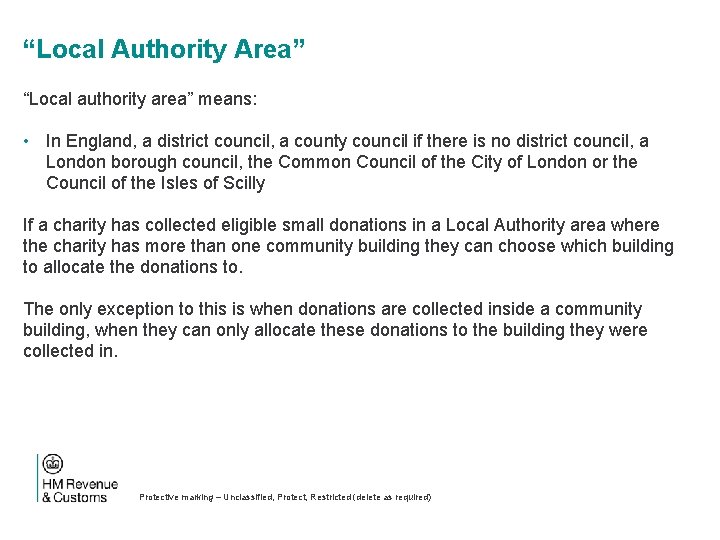 “Local Authority Area” “Local authority area” means: • In England, a district council, a