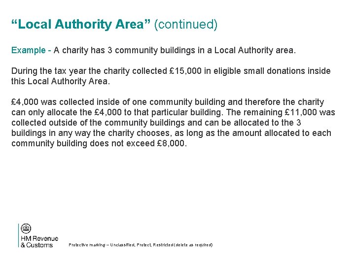 “Local Authority Area” (continued) Example - A charity has 3 community buildings in a
