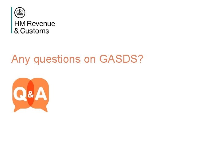 Any questions on GASDS? 