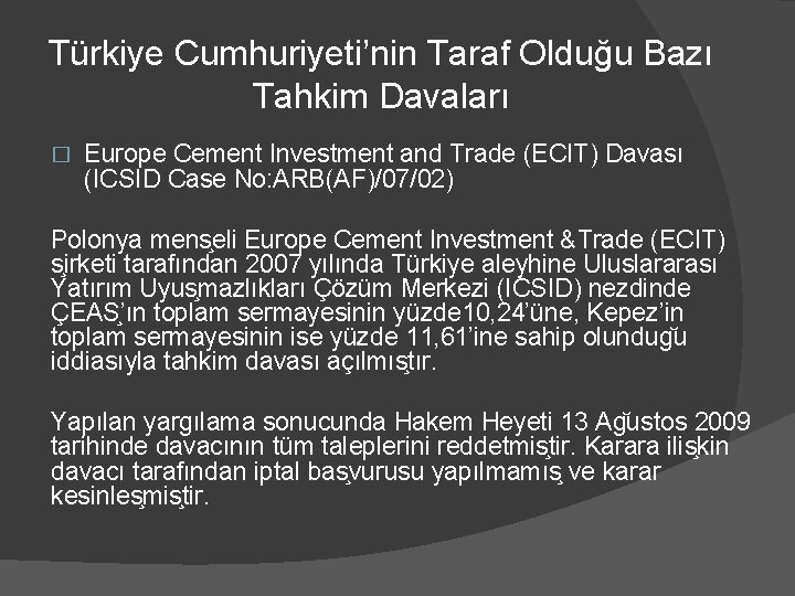 Türkiye Cumhuriyeti’nin Taraf Olduğu Bazı Tahkim Davaları � Europe Cement Investment and Trade (ECIT)