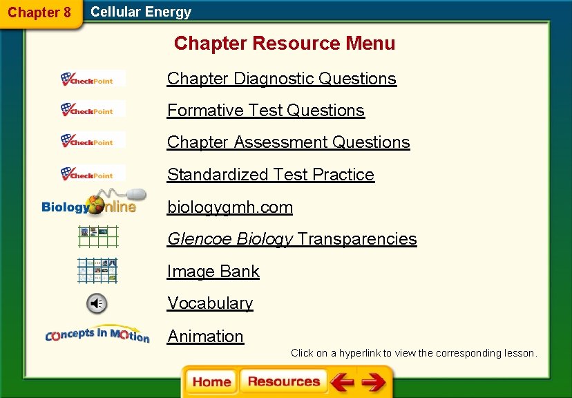 Chapter 8 Cellular Energy Chapter Resource Menu Chapter Diagnostic Questions Formative Test Questions Chapter