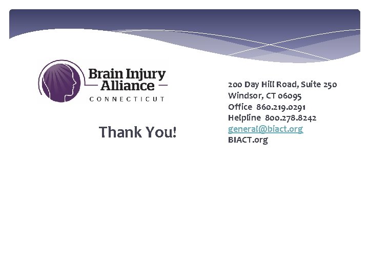 Thank You! 200 Day Hill Road, Suite 250 Windsor, CT 06095 Office 860. 219.