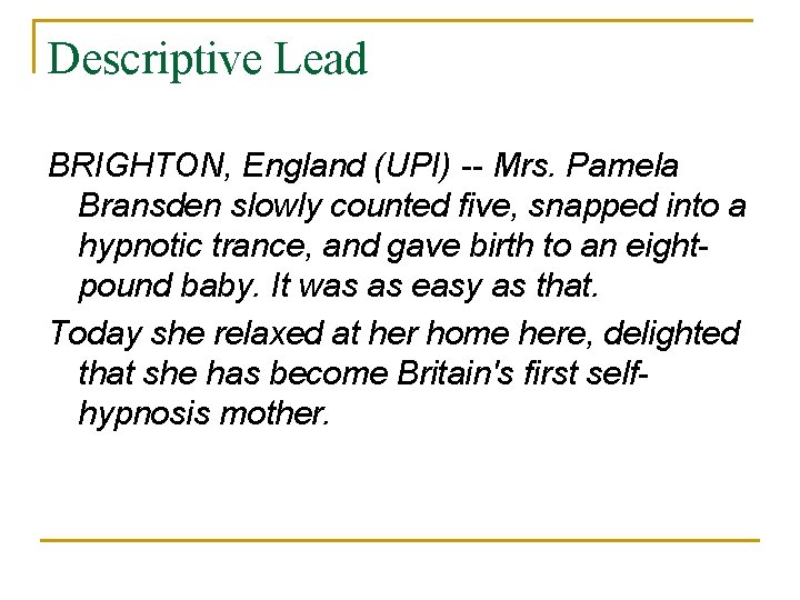 Descriptive Lead BRIGHTON, England (UPI) -- Mrs. Pamela Bransden slowly counted five, snapped into