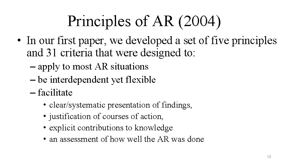 Principles of AR (2004) • In our first paper, we developed a set of